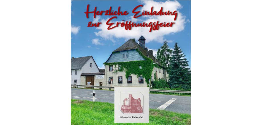 Foto der Gaststätte Hühnerkirche mit Text "Herzliche Einladung zur Eröffnungsfeier" und darunter das Kulturpfad-Logo